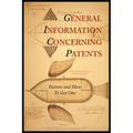 General Information Concerning Patents [Patents and How to Get One: A Practical Handbook] - Paperback