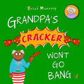 Grandpa's Cracker Won't Go Bang - Paperback