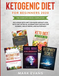 Ketogenic Diet for Beginners 2020: The Complete 5 Book Compilation Including - Keto for Rapid Weight Loss, For After 50, Intermittent Fasting for Wome - Paperback