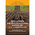Reclaiming the Multicultural Roots of U.S. Curriculum: Communities of Color and Official Knowledge in Education - Paperback