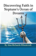 Discovering Faith in Neptune's Ocean of Dreams - Paperback