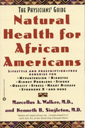 Natural Health for African Americans: The Physicians' Guide - Paperback