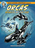 Jean-Michel Cousteau Presents ORCAS: Spirits of the Seas - Hardcover