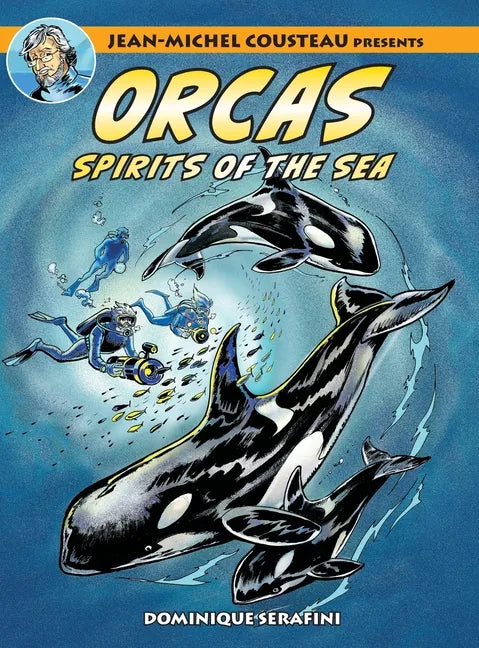 Jean-Michel Cousteau Presents ORCAS: Spirits of the Seas - Hardcover