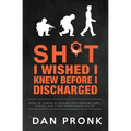 Sh*t I wished I knew before I discharged: How to thrive in transition from military, police, and first responder roles - Paperback