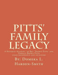 Pitts' Family Legacy: The Descendants of Rev. Thomas & Ophelia (Brown) Pitts - Paperback