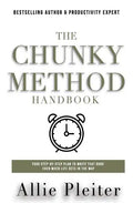 The Chunky Method: Your Step-By-Step Plan To WRITE THAT BOOK Even When Life Gets In The Way - Paperback