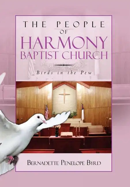The People of Harmony Baptist Church: Birds in the Pew - Hardcover
