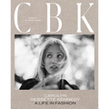 Cbk: Carolyn Bessette Kennedy: A Life in Fashion - Hardcover
