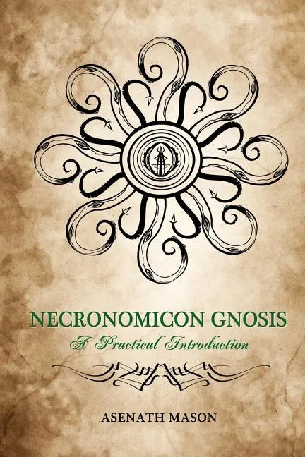 Necronomicon Gnosis: A Practical Introduction - Paperback