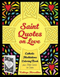 Saint Quotes on Love Catholic Meditations Coloring Book: plus Note Cards to Color - Paperback