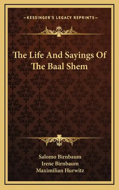 The Life and Sayings of the Baal Shem - Hardcover