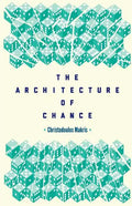 The Architecture of Chance - Paperback