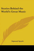 Stories Behind the World's Great Music - Paperback