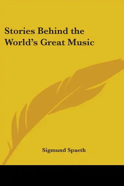 Stories Behind the World's Great Music - Paperback