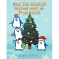 How the Penguin Became Part of Team Santa - Paperback