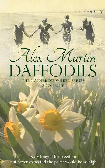 Daffodils: Katy always longed for freedom, but never expected the price would be so high - Paperback