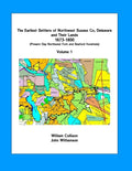 The Earliest Settlers of Northwest Sussex Co, DE and Their Lands 1673-1800 Vol 1: Present Day Northwest Fork and Nanticoke Hundreds - Paperback