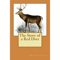 The Story of a Red Deer - Paperback