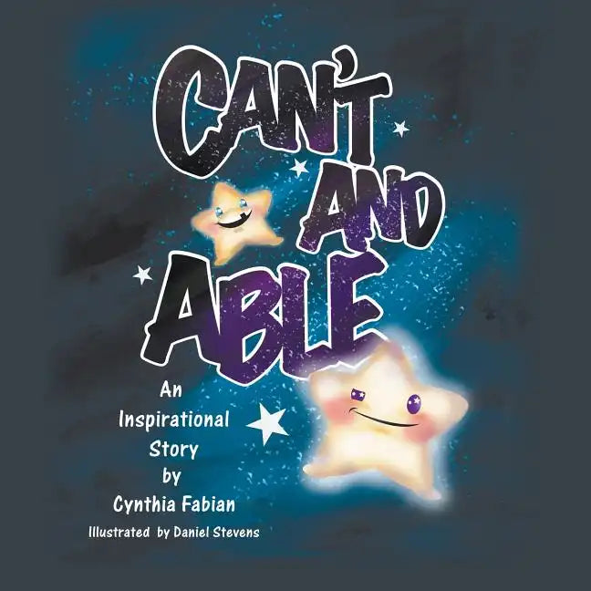Can't and Able: An Inspirational Story - Paperback