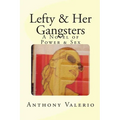 Lefty & Her Gangsters: a Novel of Power & Sex - Paperback
