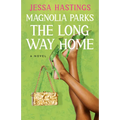 Magnolia Parks: The Long Way Home - Paperback