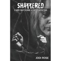 Shattered: Stories from Mothers of Incarcerated Sons - Paperback