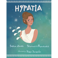 Hypatia: A children's book about an inspiring woman, a philosopher, astronomer and mathematician who went completely against the norms of the time - Paperback