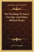 The Teaching of Amen-Em-Ope and Other Biblical Books - Paperback