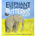 Elephant of Sadness, Butterfly of Joy - Hardcover