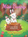 Miss Bunny: A Quest for the Meaning of Life - Paperback