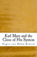 Karl Marx and the Close of His System - Paperback