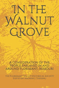 In the Walnut Grove: A Consideration of the People Enslaved in and around Florissant, Missouri - Paperback