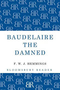 Baudelaire the Damned: A Biography - Paperback