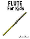 Flute for Kids: Christmas Carols, Classical Music, Nursery Rhymes, Traditional & Folk Songs! - Paperback