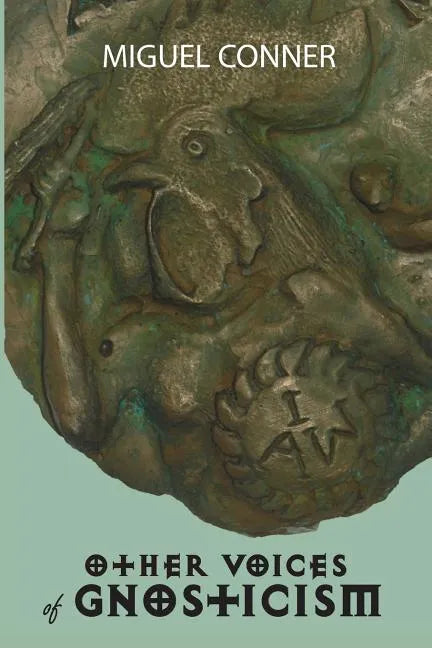 Other Voices of Gnosticism: Interviews with leading writers and scholars including Tobias Churton, Nicola Denzey-Lewis, Richard Smoley, Gary Lachm - Paperback