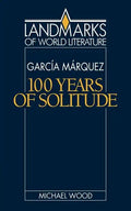 Gabriel García Márquez: One Hundred Years of Solitude - Paperback