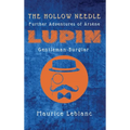 The Hollow Needle: Further Adventures of Ars鈩e Lupin, Gentleman-Burglar - Hardcover