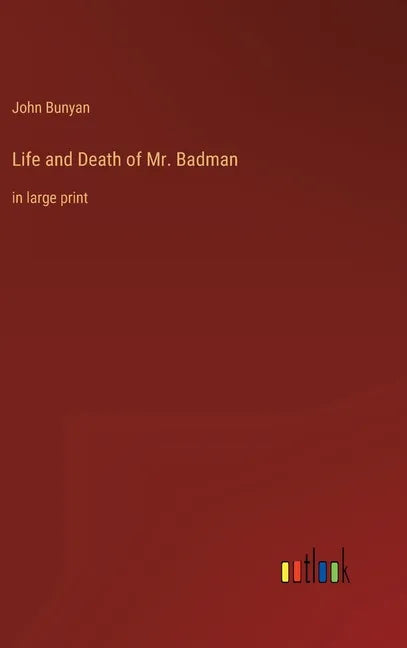 Life and Death of Mr. Badman: in large print - Hardcover