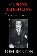 Capone Bloodline: A T-Bone Capone Adventure - Paperback