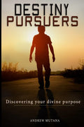 Destiny Pursuers: Discovering your divine purpose - Paperback