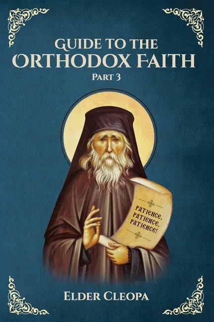 Guide to the Orthodox Faith: Part 3 - Paperback