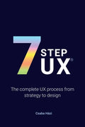 7stepux(r): The complete UX process from strategy to design - Paperback
