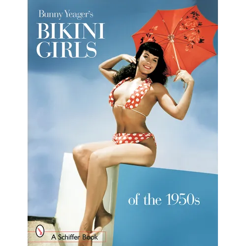 Bunny Yeager's Bikini Girls of the 1950s - Paperback