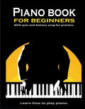 Piano book for beginners: Learn how to play piano. Theory and Technic: - 8.5x11 inch - Paperback