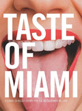 Taste of Miami: A COVID-19 Relief Effort for the Restaurants We Love - Hardcover