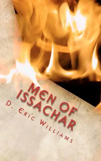 Men Of Issachar: Understand The Times Know What To Do - Paperback