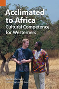 Acclimated to Africa: Cultural Competence for Westerners - Paperback