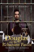 Douglas and the Reluctant Pastor: The Hell Dog and His Sidekick - Paperback