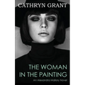 The Woman In the Painting: (A Psychological Suspense Novel) (Alexandra Mallory Book 3) - Paperback